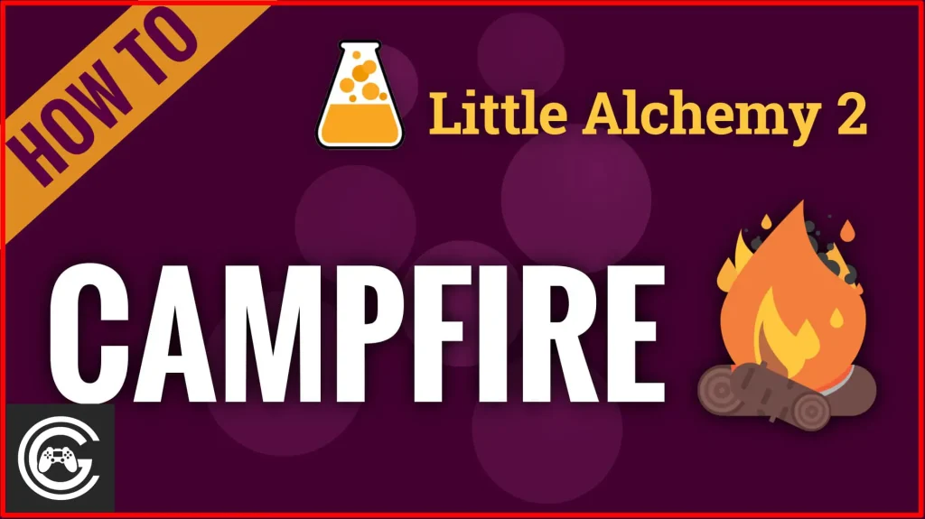 How to Make Campfire in Little Alchemy 2 A StepbyStep Guide Bloomsies